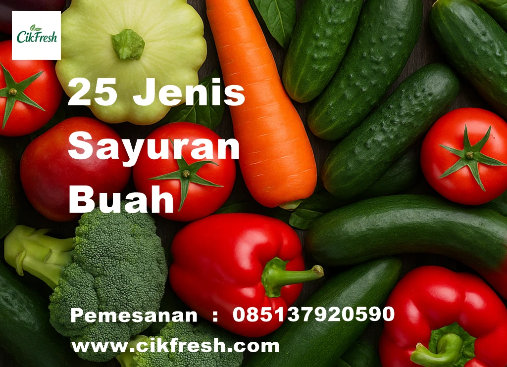25 Jenis Sayuran Buah Segar untuk Hidup Sehat, Ada Favoritmu? 1 25 Jenis Sayuran Buah Segar untuk Hidup Sehat, Ada Favoritmu?