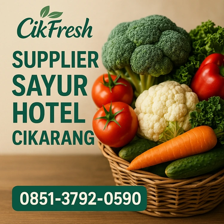 Supplier Sayur Hotel Cikarang Terbaik - Segar & Langsung dari Kebun 1 Supplier Sayur Hotel Cikarang Terbaik - Segar & Langsung dari Kebun!"